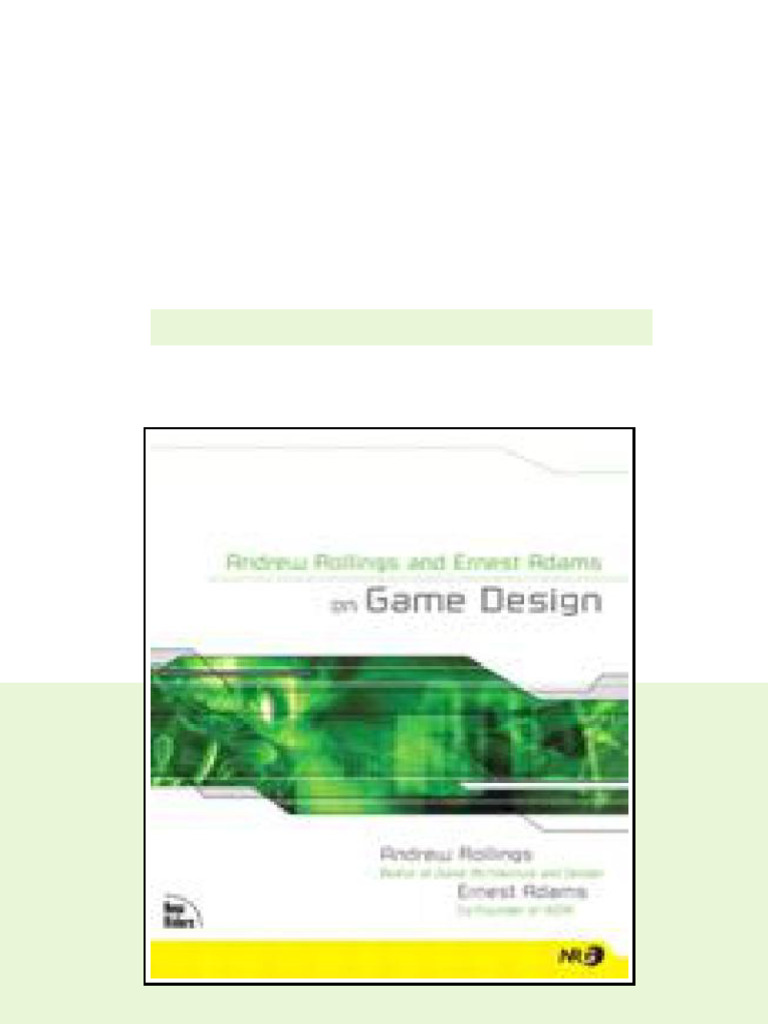 Andrew Rollings And Ernest Adams On Game Design Ernest Adams Andrew ...