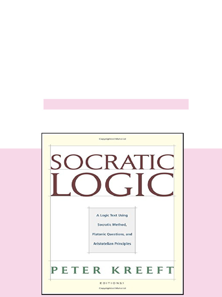 (Ebook) Socratic Logic: A Logic Text using Socratic Method, Platonic ...