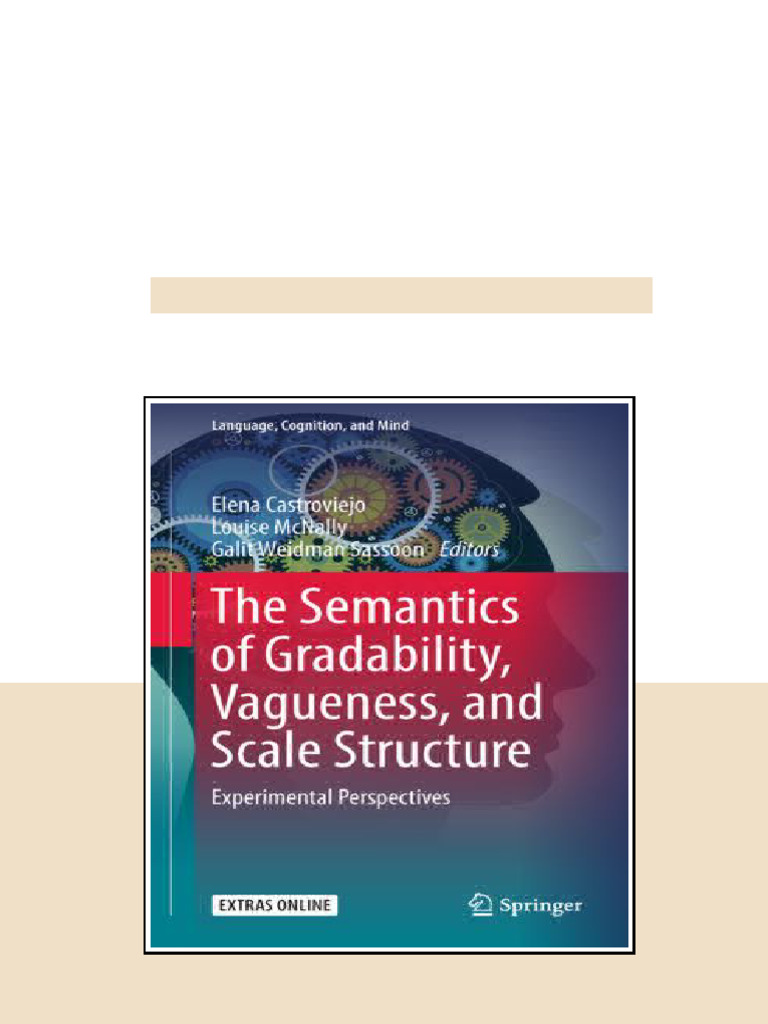The Semantics Of Gradability Vagueness And Scale Structure 1st Ed Elena ...