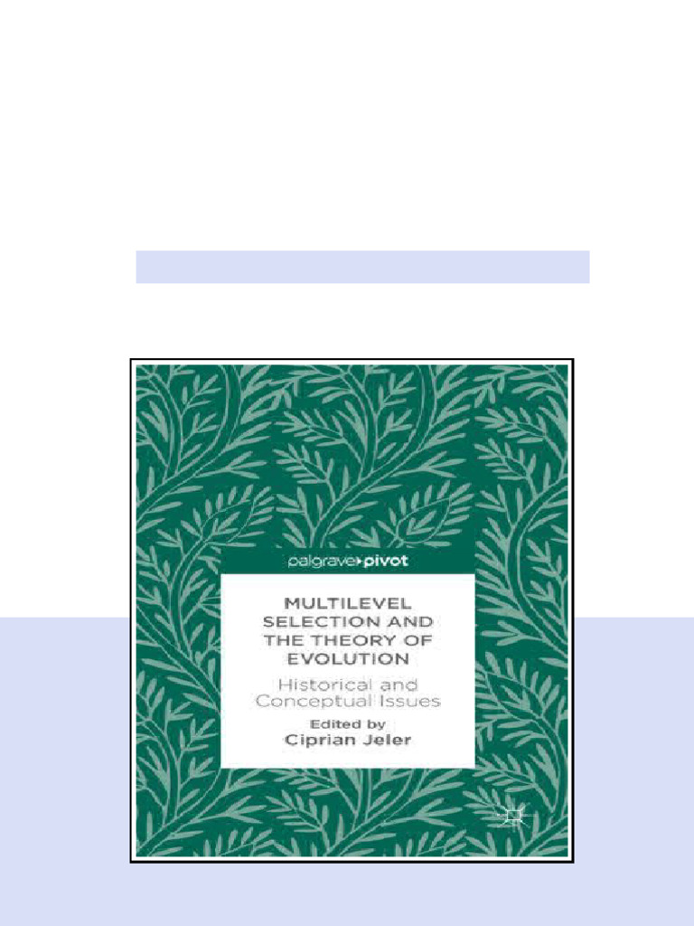 Multilevel Selection And The Theory Of Evolution 1st Ed Ciprian Jeler ...