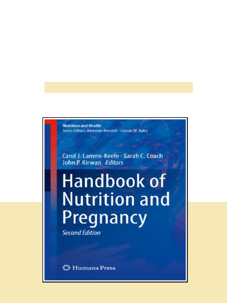 Handbook Of Nutrition And Pregnancy 2nd Ed Carol J Lammikeefe digital ...