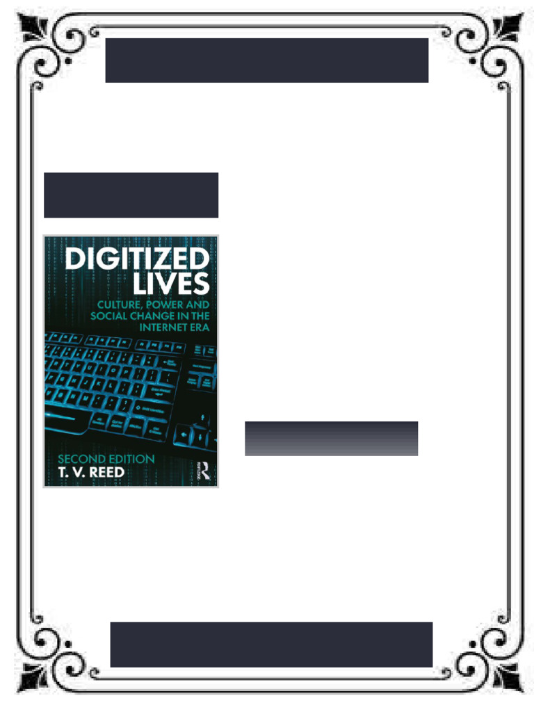 Digitized Lives Culture Power and Social Change in the Internet Era T ...