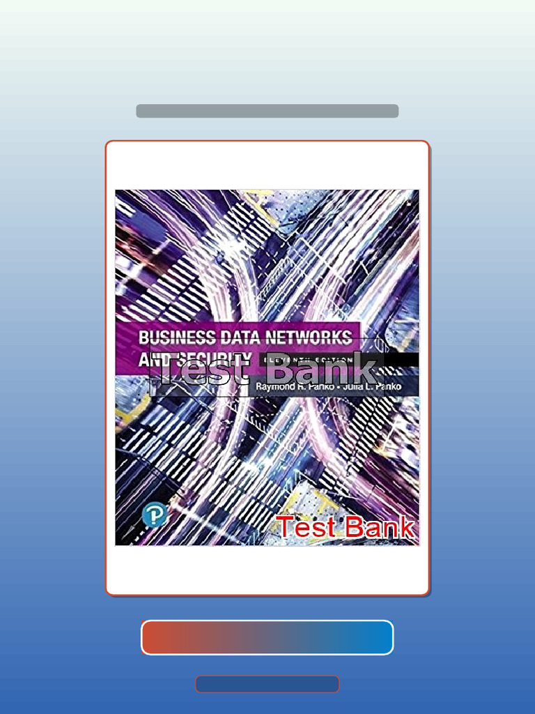 Business Data Networks and Security 11th Edition Panko Test Bank | PDF ...