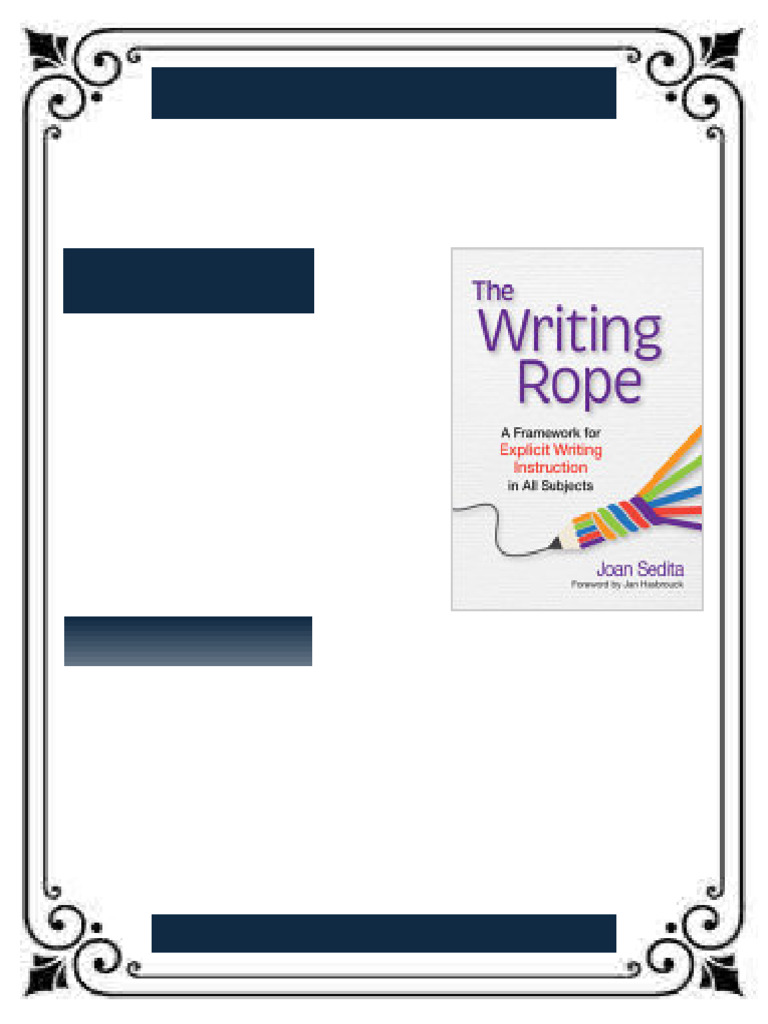 The Writing Rope A Framework for Explicit Writing Instruction in All ...