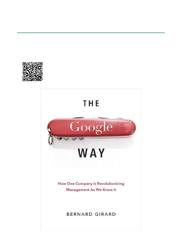 The Google Way How One Company Is Revolutionizing Management As We Know ...