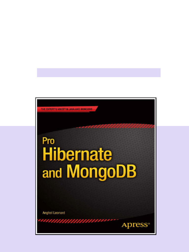 Pro Hibernate and MongoDB 1st Edition Anghel Leonard (Auth.) - ebook ...
