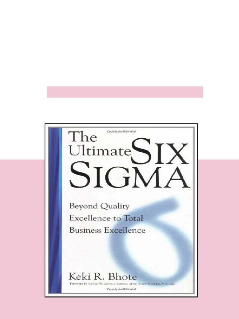 The Ultimate Six Sigma Beyond Quality Excellence 1st Edition Keki Bhote ...