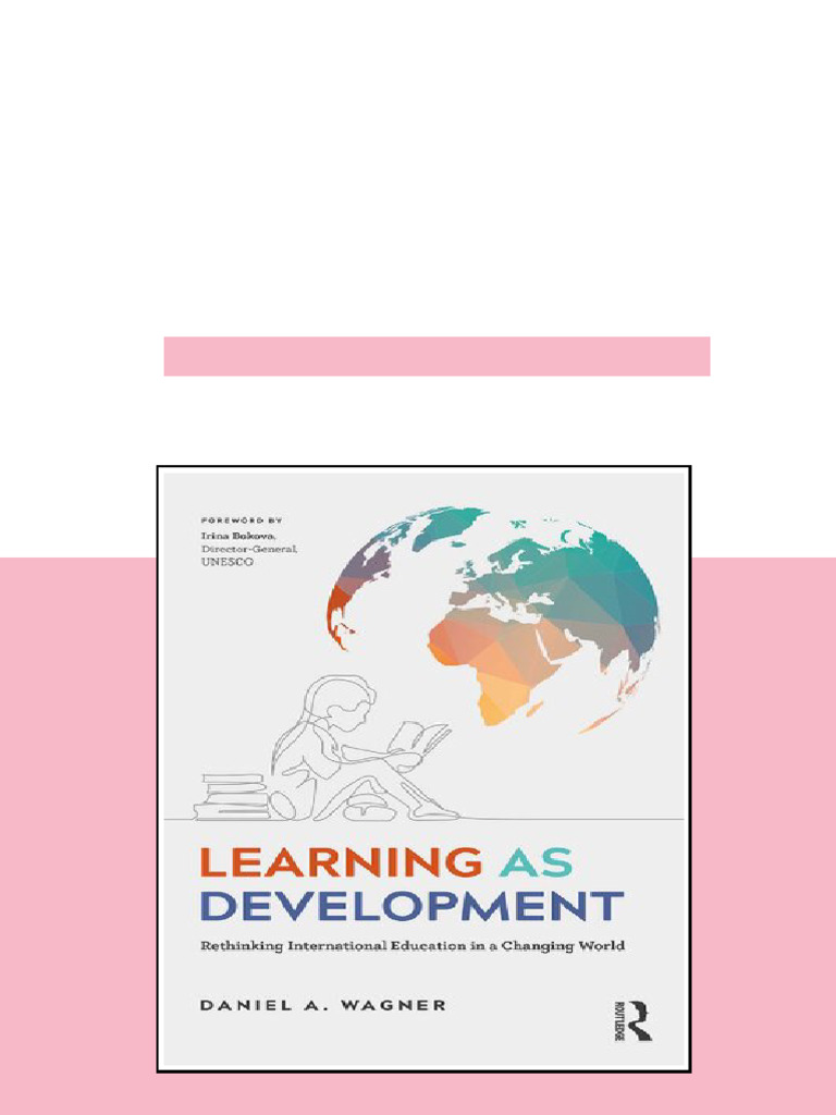 Learning as Development Rethinking International Education in a ...
