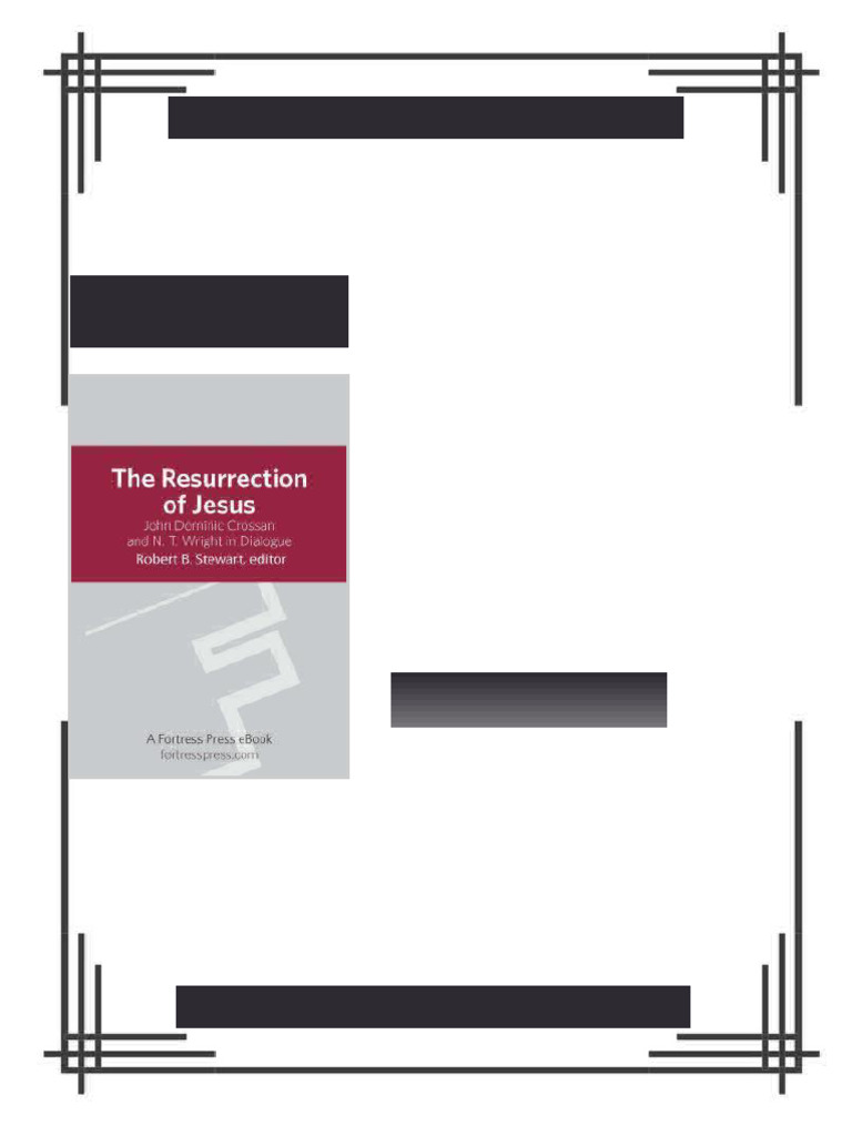 The Resurrection of Jesus John Dominic Crossan and N T Wright in ...