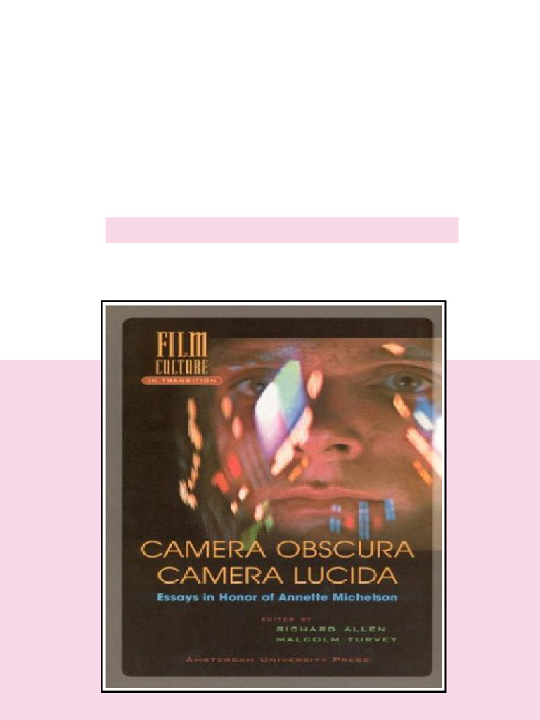 Camera Obscura Camera Lucida Essays in Honor of Annette Michelson 1st ...