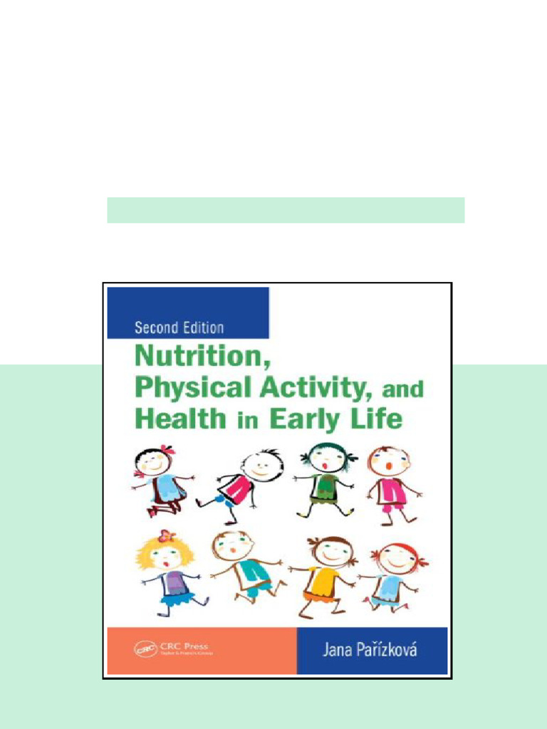 Nutrition Physical Activity and Health in Early Life Second Edition ...