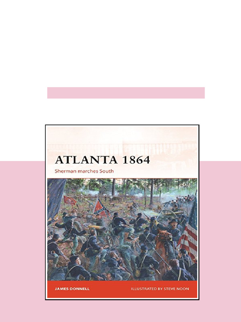 Atlanta 1864 Sherman marches South 1st Edition James Donnell - ebook ...