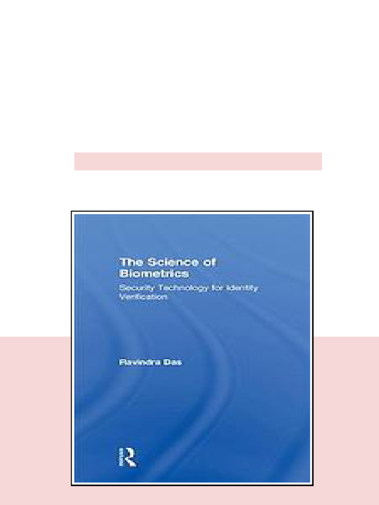 The Science Of Biometrics Security Technology For Identity Verification ...