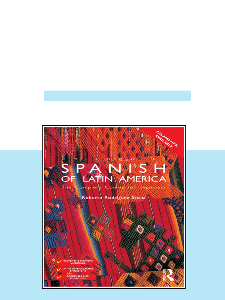 Colloquial Spanish of Latin America The Complete Course for Beginners ...