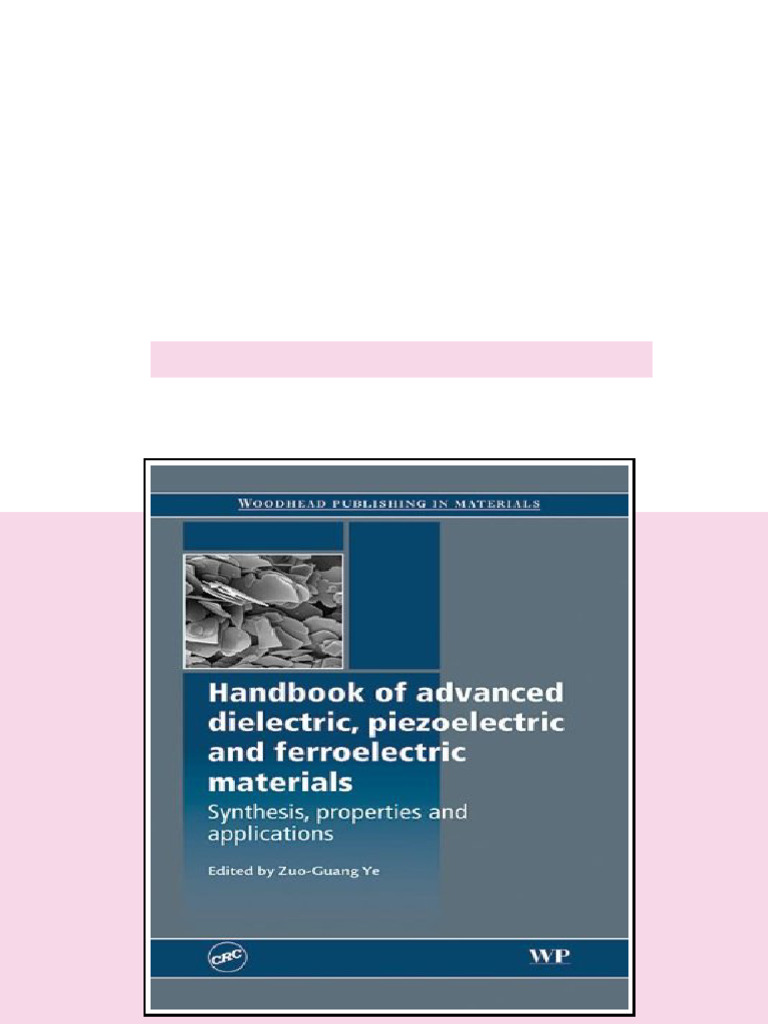 Handbook of Advanced Dielectric Piezoelectric and Ferroelectric ...