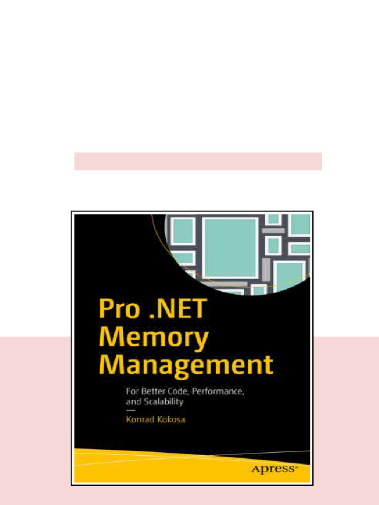 Pro Net Memory Management For Better Code Performance And Scalability ...