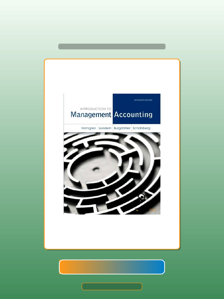 Test Bank for Introduction to Management Accounting 16th Edition ...