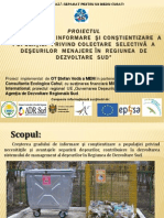 Proiectul  “Campania  de  informare  şi conştientizare  a  populaţiei  privind colectare  selectivă  a  deşeurilor  menajere în  Regiunea  de  Dezvoltare  Sud”