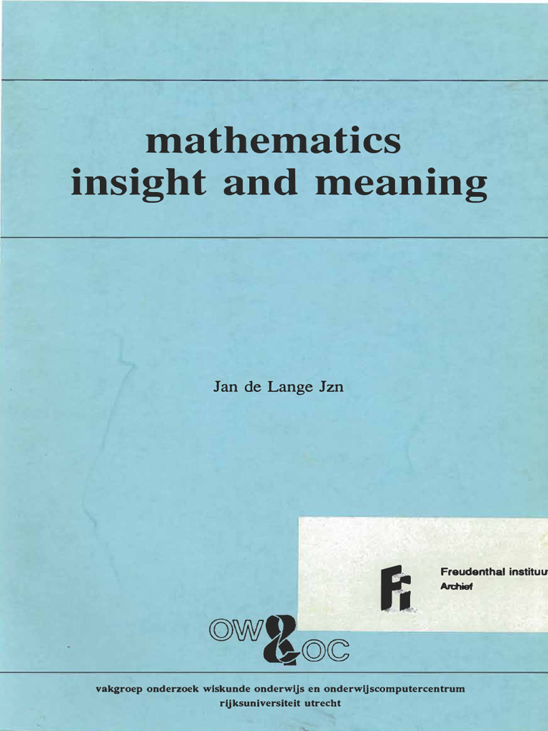 De Lange, J. (1987). Mathematics, Insight and Meaning Teaching ...
