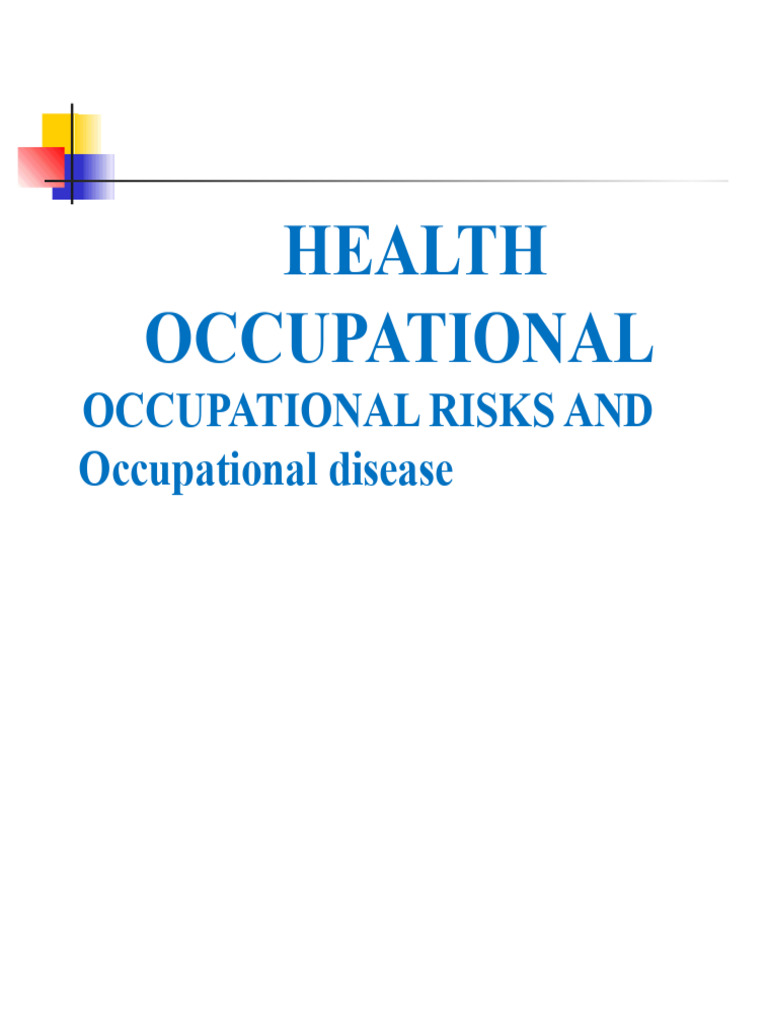 1 Occupational Health, Occupational Risks and Occupational Disease.ppt ...