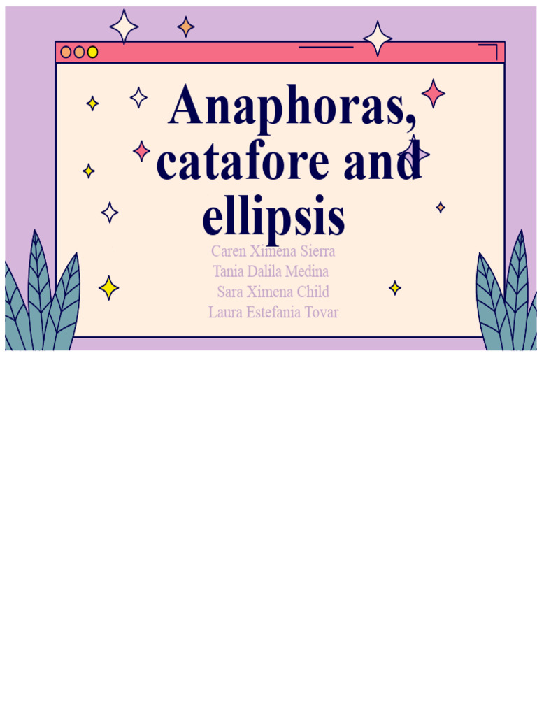 521875658-anaphoras-cataphoras-and-ellipsis | PDF | Word | Pronoun