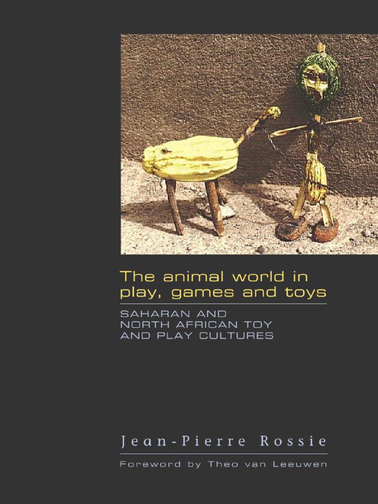 Saharan And North African Toy And Play Cultures The Animal - 