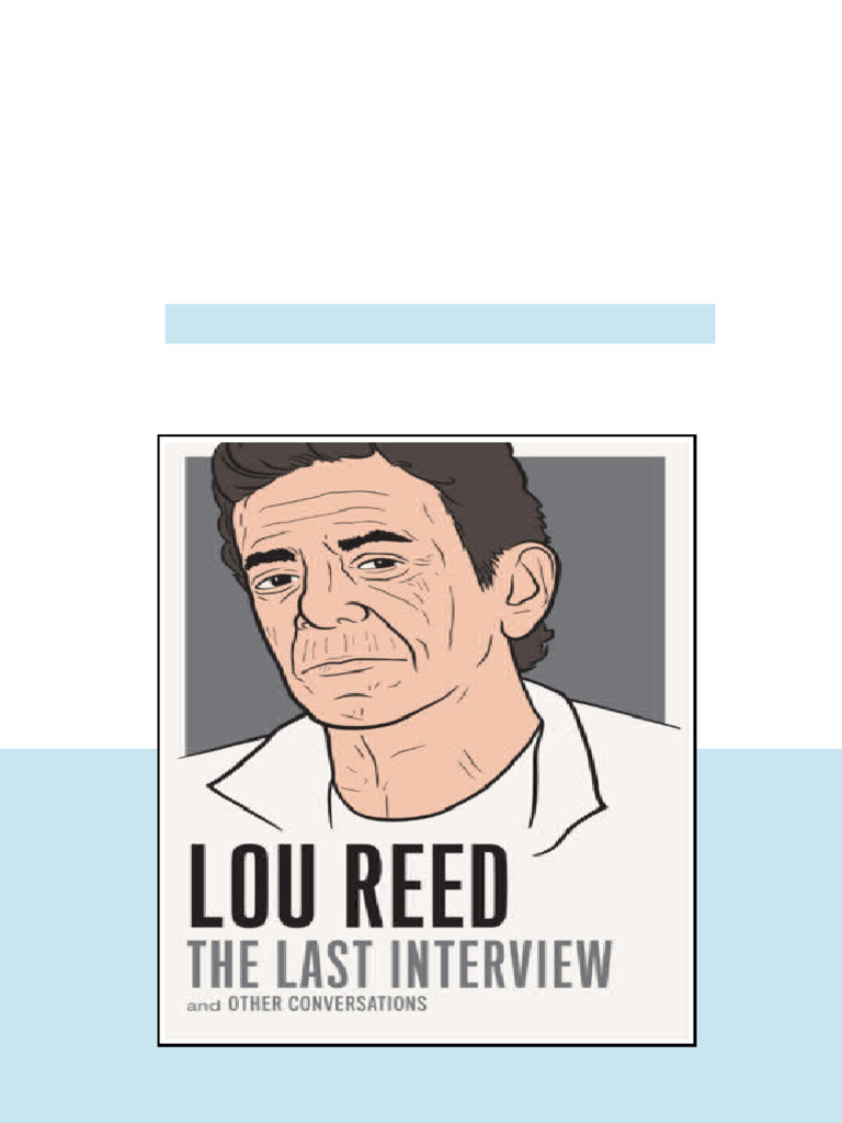 Lou Reed The Last Interview And Other Conversations Lester Bangs Ready to Read | PDF