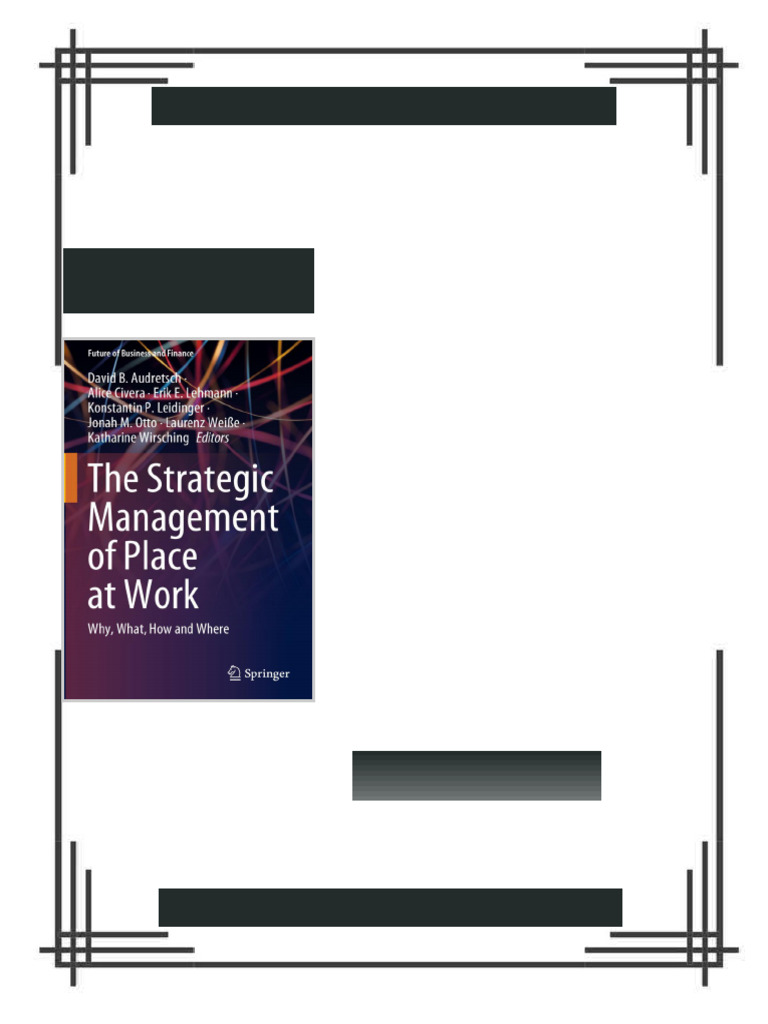 The Strategic Management of Place at Work Why What How and Where 1st ...