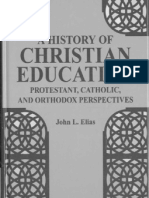 Elias, J.L. - History of Christian Education-Protestant, Catholic, Orthodox Persp