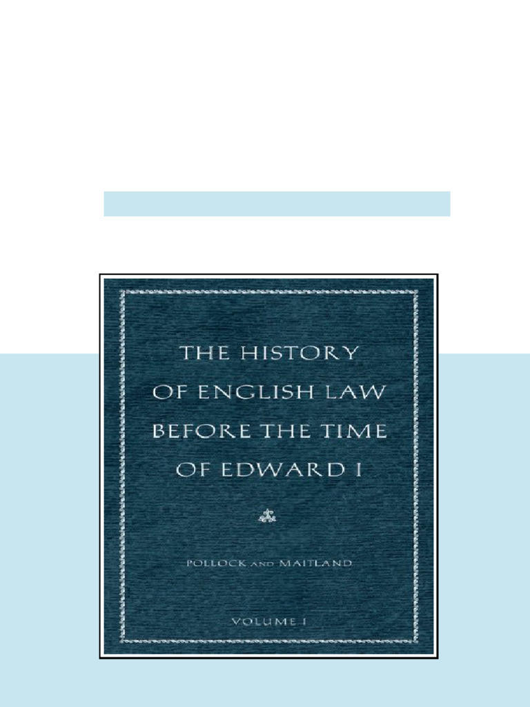 The History of English Law before the Time of Edward I Frederic William ...