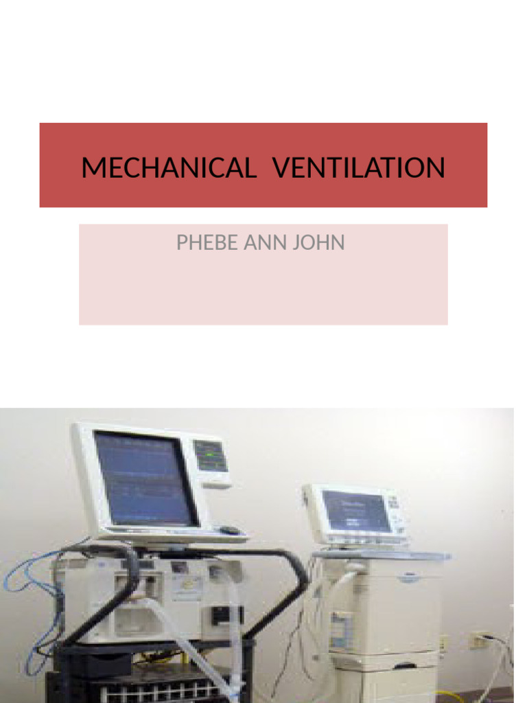 Mechanical Ventilation Phebe | PDF | Exhalation | Breathing