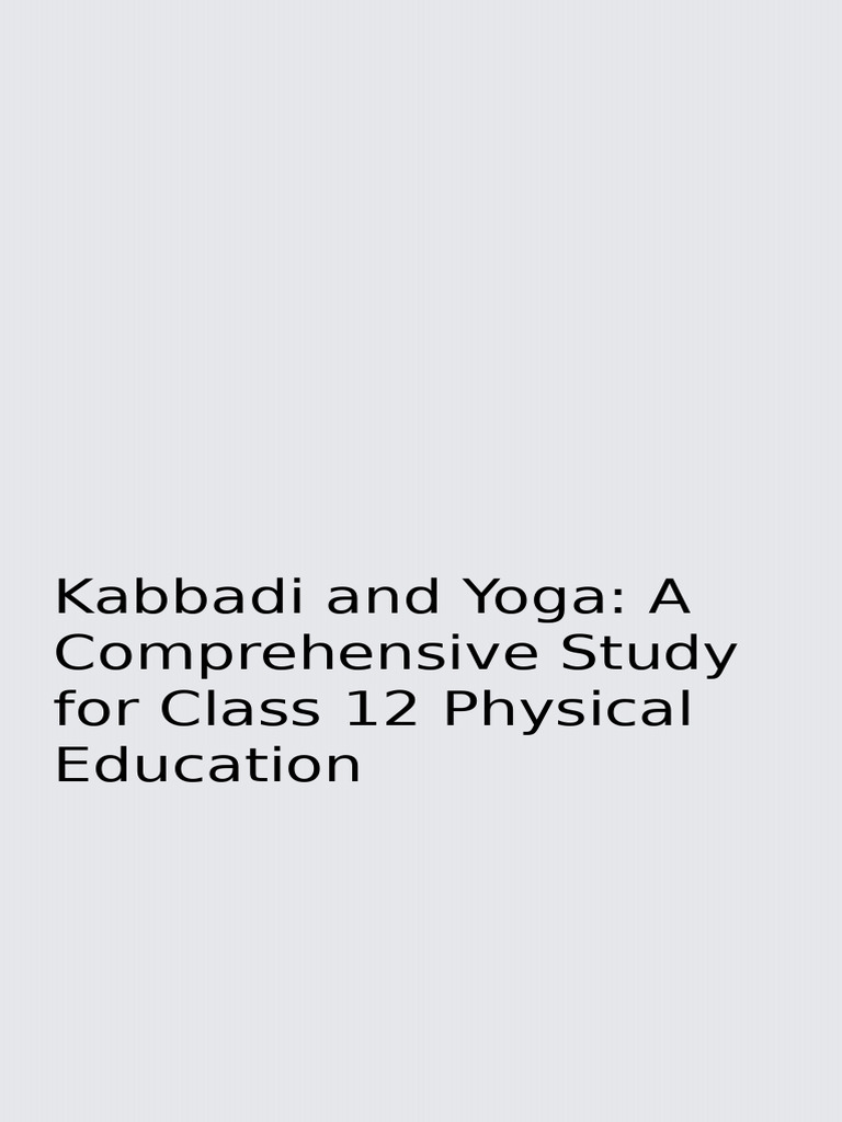 Kabbadi and Yoga: A Comprehensive Study For Class 12 Physical Education ...