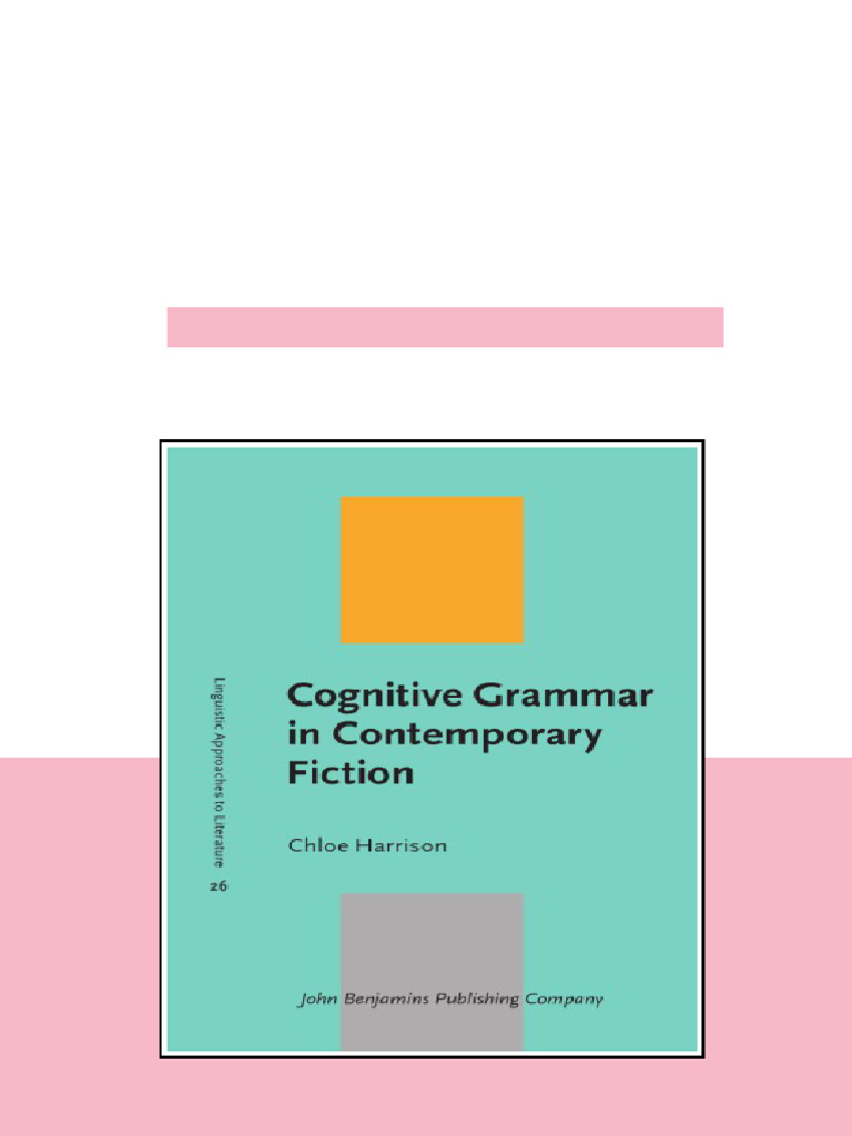 Cognitive Grammar In Contemporary Fiction Chloe Harrison online pdf ...