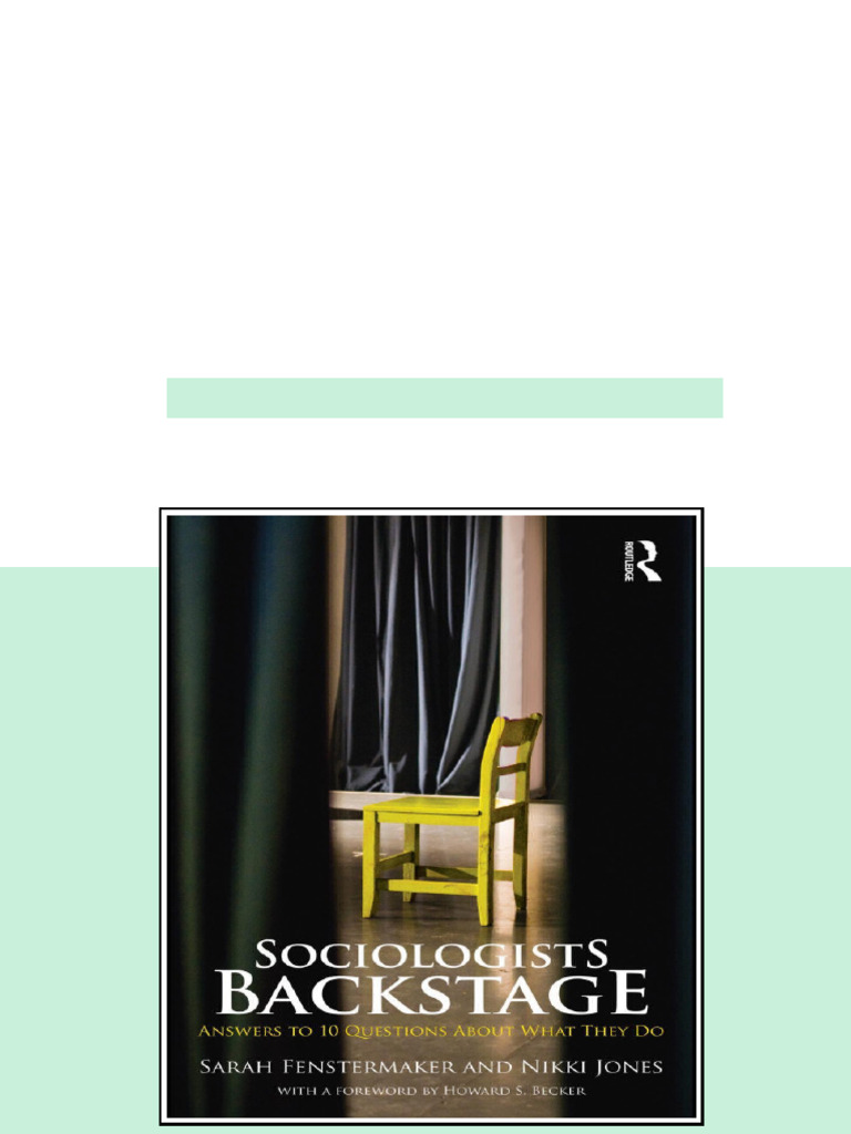 (Ebook) Sociologists Backstage : Answers to 10 Questions about What ...