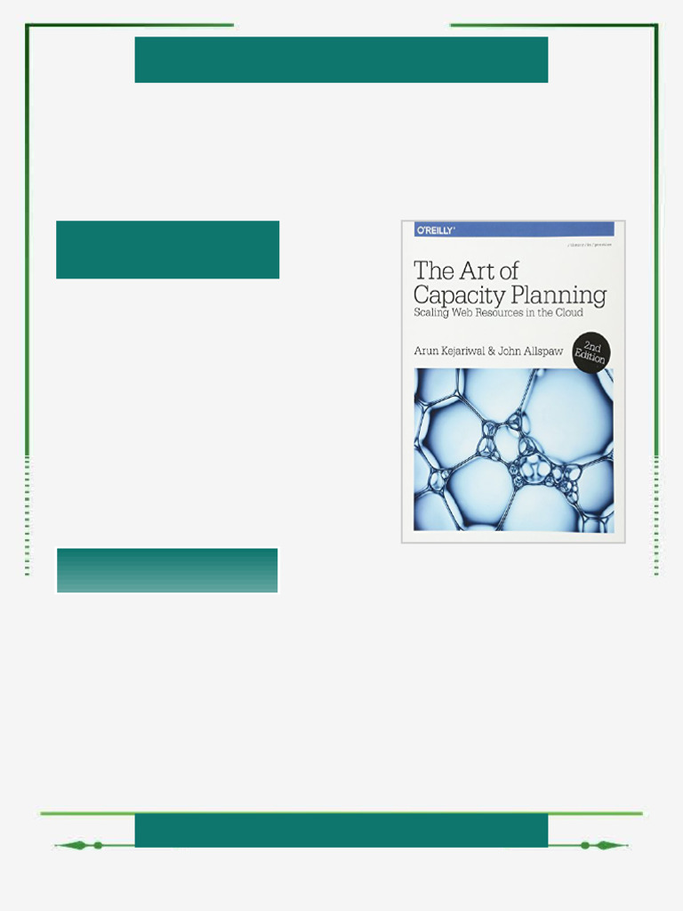 The Art of Capacity Planning Scaling Web Resources in the Cloud 2nd ...