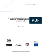 Un Modelo Institucional para La Regulación en Materia de Convergencia Tecnológica en América Latina