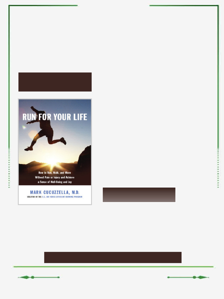 Run for your life how to run walk and move without pain or injury and ...
