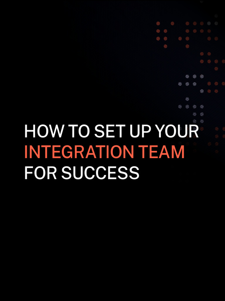 Successful Integration Team Setup | PDF | Leadership