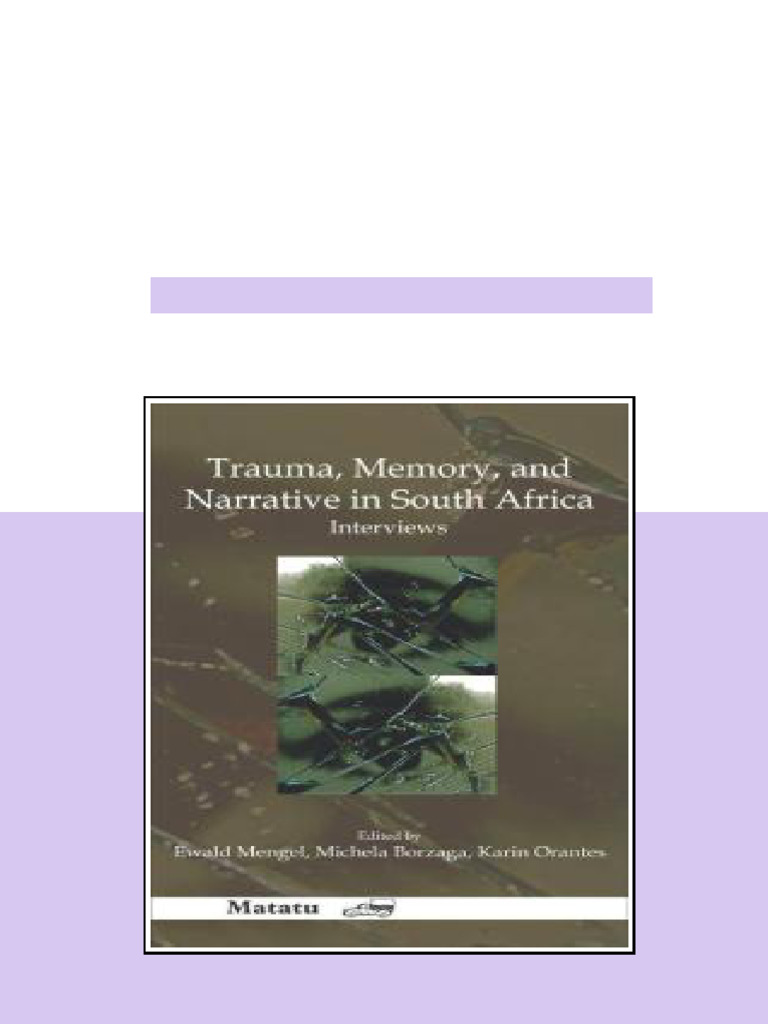 Trauma Memory and Narrative in South Africa Interviews 1st Edition ...