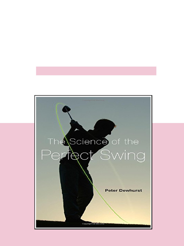 The Science of the Perfect Swing 1st Edition Peter Dewhurst - ebook and ...