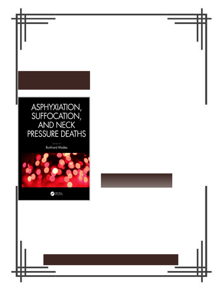Asphyxiation, Suffocation, and Neck Pressure Deaths 1st Edition ...