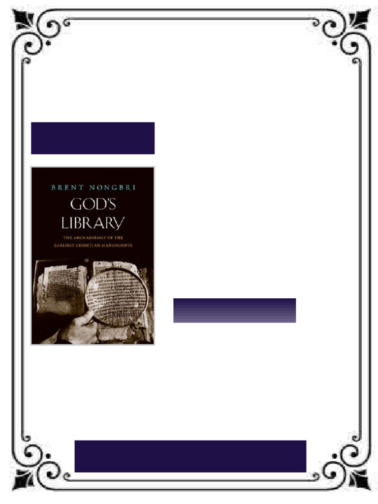 God s Library The Archaeology of the Earliest Christian Manuscripts ...