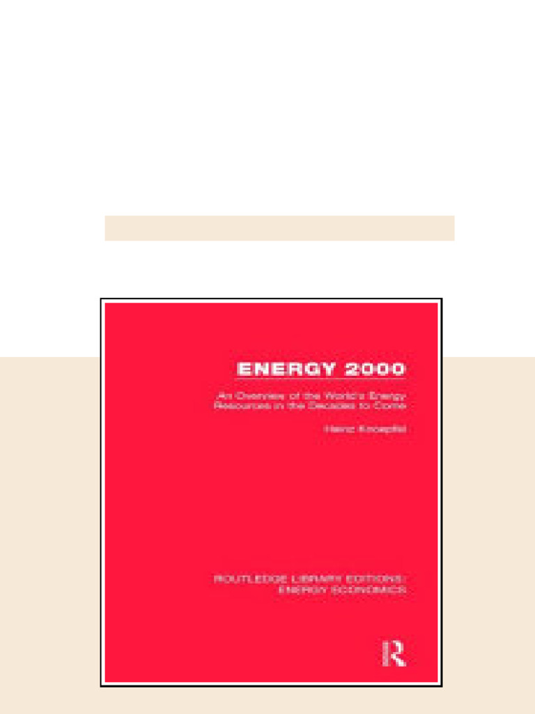 Energy 2000 An Overview of the World s Energy Resources in the Decades ...