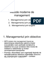 Metode Moderne de Management: 1. Managementul Prin Obiective 2. Managementul Prin Proiecte 3. Managementul Prin Bugete