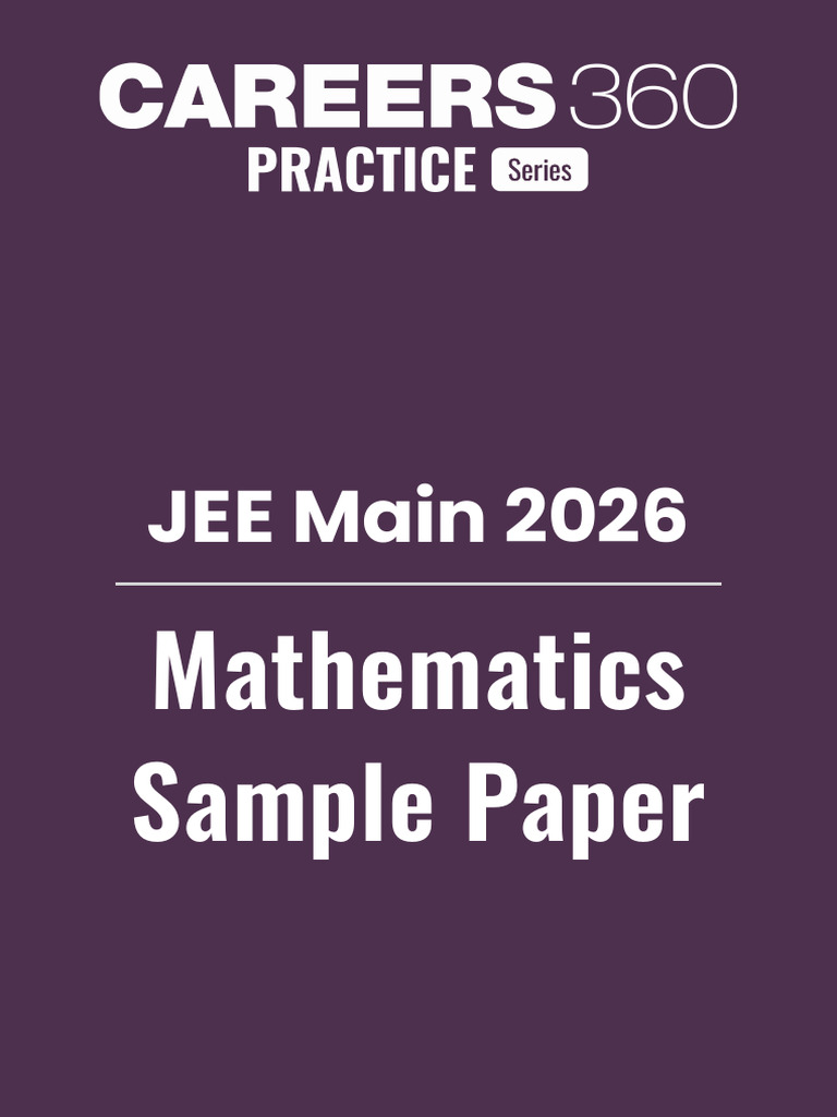 JEE Main 2026 Mathematics Sample Paper | PDF | Ellipse | Mathematics