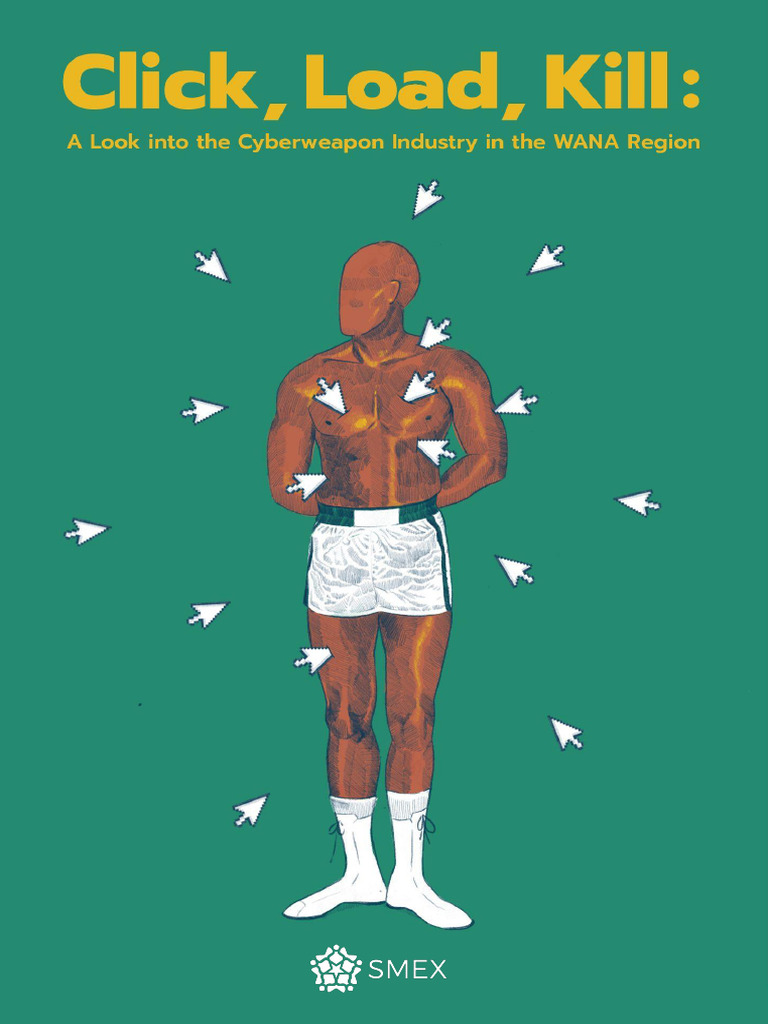 Click Load Kill A Look Into The Cyberweapon Industry in The WANA Region 1 |  PDF | Malware | Encryption