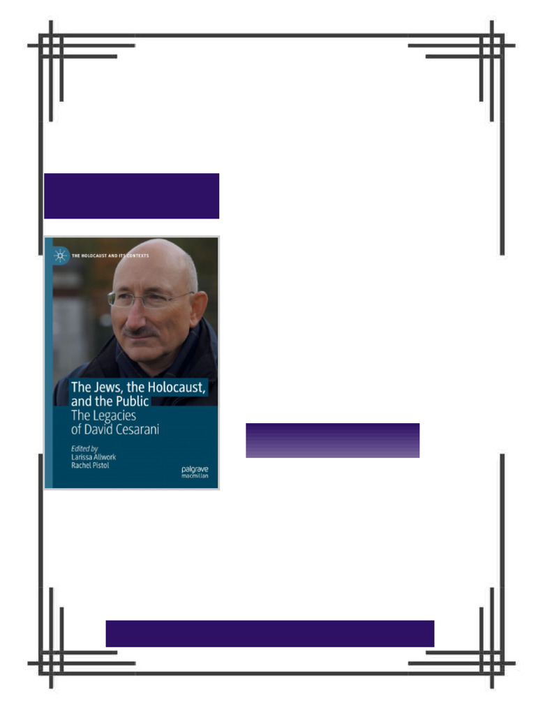 The Jews, the Holocaust, and the Public: The Legacies of David Cesarani ...