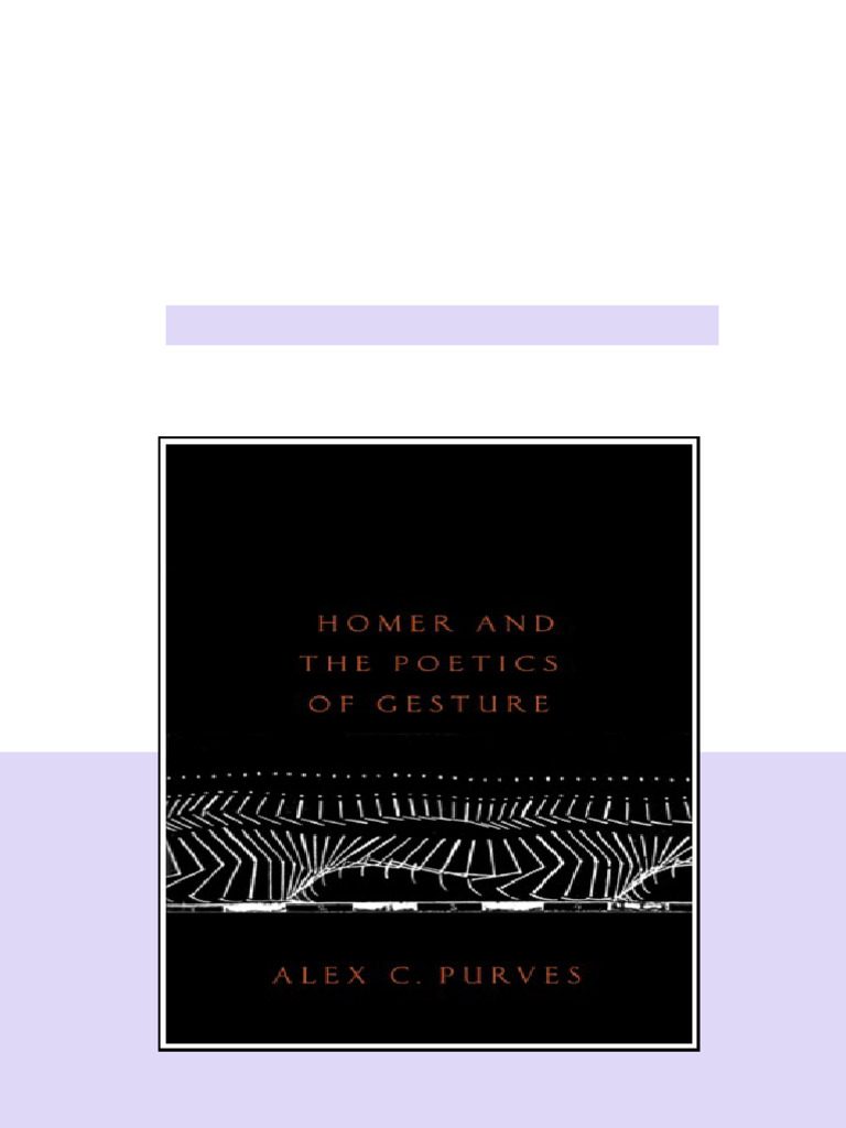 Homer And The Poetics Of Gesture Hardcover Alex C Purves latest pdf ...