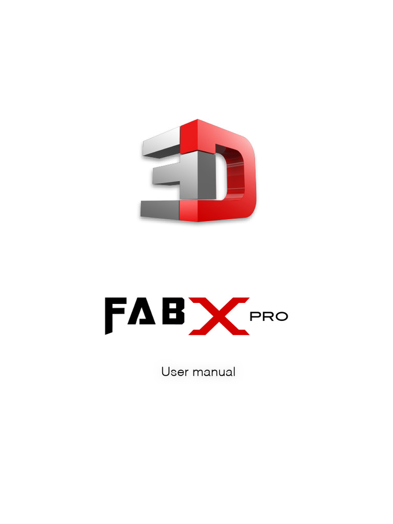 FabX Pro 3D Printer User Manual | PDF | Extrusion | Lubricant