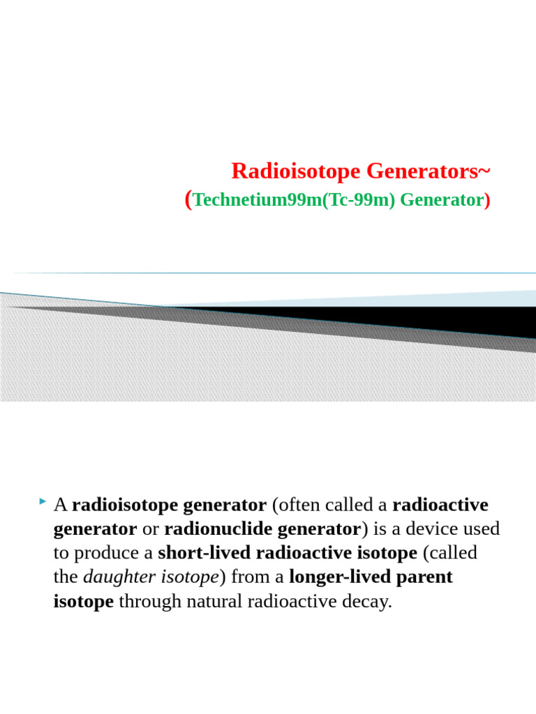 Technetium-99m Generator Overview | PDF | Radionuclide | Isotope
